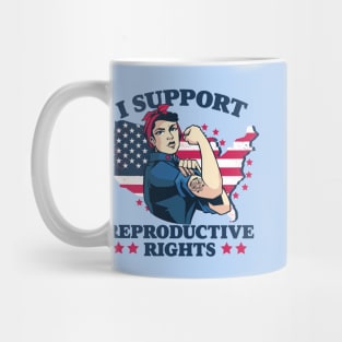 I Support Reproductive Rights // Patriotic American Rosie the Riveter Feminist Mug